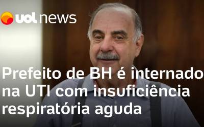 Prefeito de BH é internado com insuficiência respiratória aguda